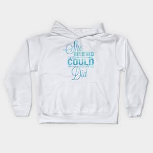 Believed She Could Kids Hoodie